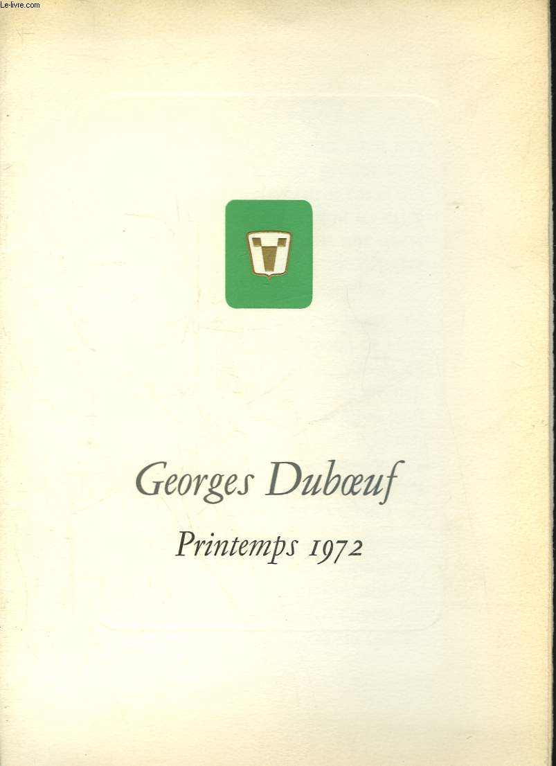 GEORGES DUBOEUF - 3 FASCICULES - PRINTEMPS - AUTOMNE - ETE