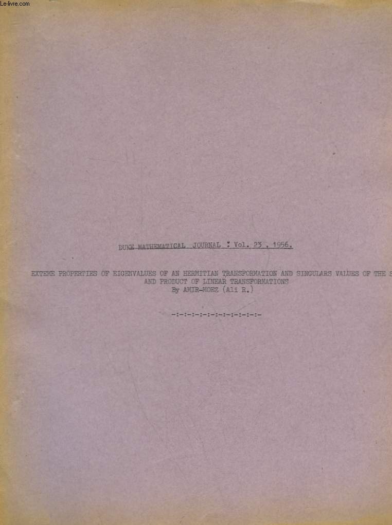 EXTREME PROPERTIES OF EIGNEVALUES OF A HERMITIAN TRANSFORMATION AND SINGULAR VALUES OF THE SUM AND PRODUCT OF LINEAR TRANSFORMATIONS