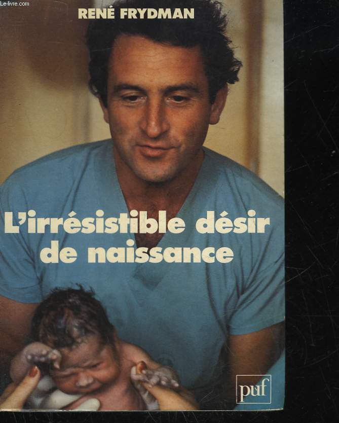 L'IRRESISTIBLE DESIR DE NAISSANCE