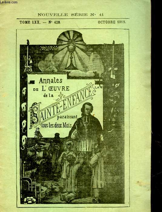 ANNALES DE L'OEUVRE DE LA SAINTE-ENFANCE - TOME 70 - N428