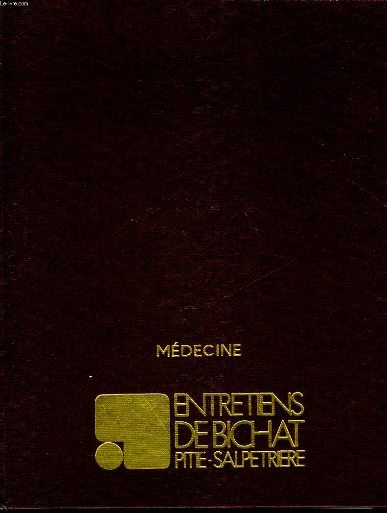 ENTRETIENS DE BICHAT - PITIE SALPETRIERE - MEDECINE ET BIOLOGIE