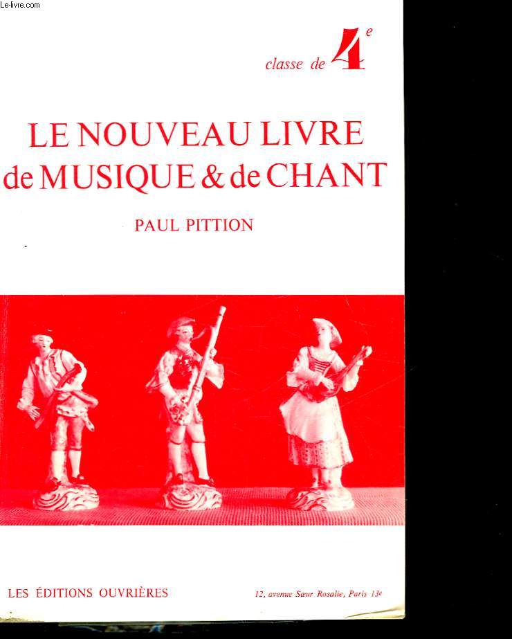 LE NOUVEAU LIVRE DE MUSIQUE ET DE CHANT - CLASSE DE 4 - METHODE ACTIVE