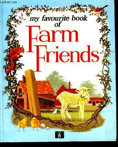 MY FAVORITE BOOK OF FARM FRIENDS