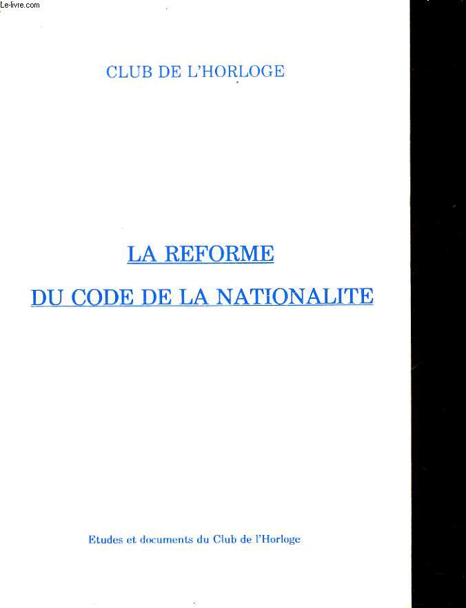 LA REFORME DU CODE DE LA NATIONALITE