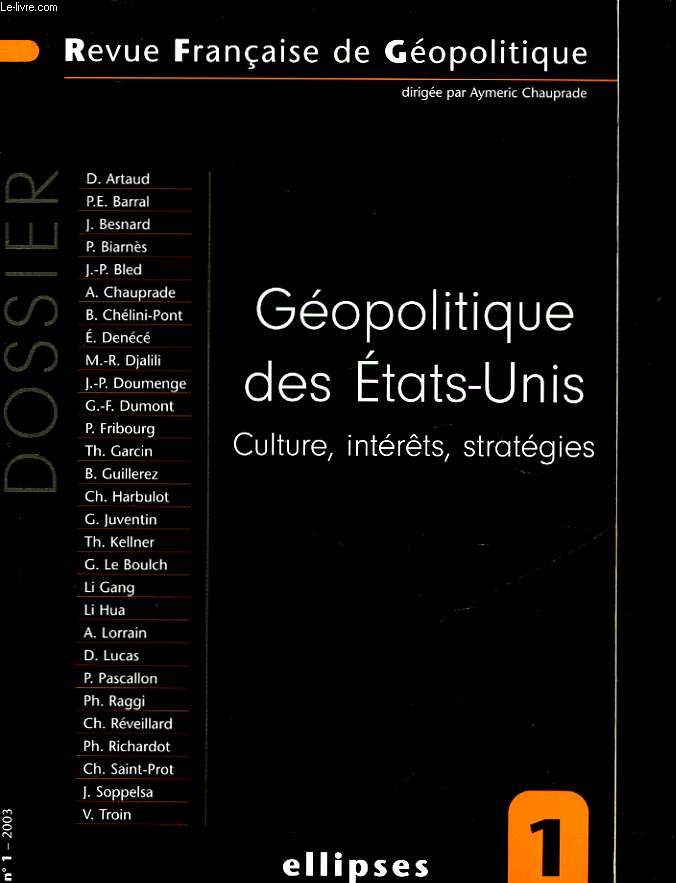 GEOPOLITIQUE DES ETATS-UNIS - CULTURE, INTERETS, STRATEGIE