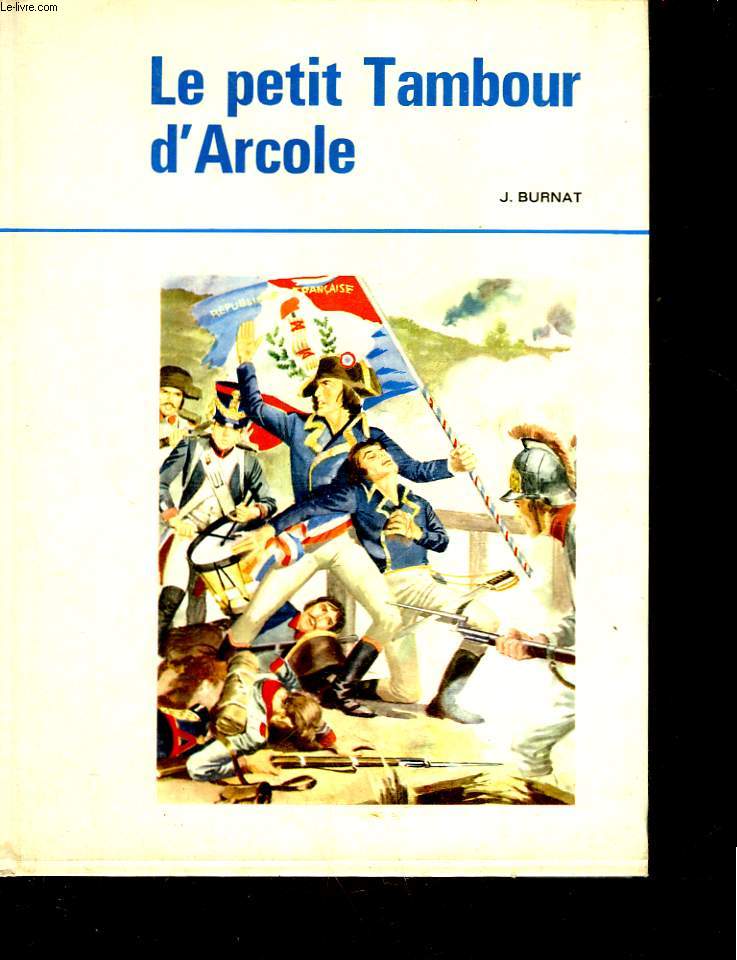 LE PETIT TAMBOUR D'ARCOLE