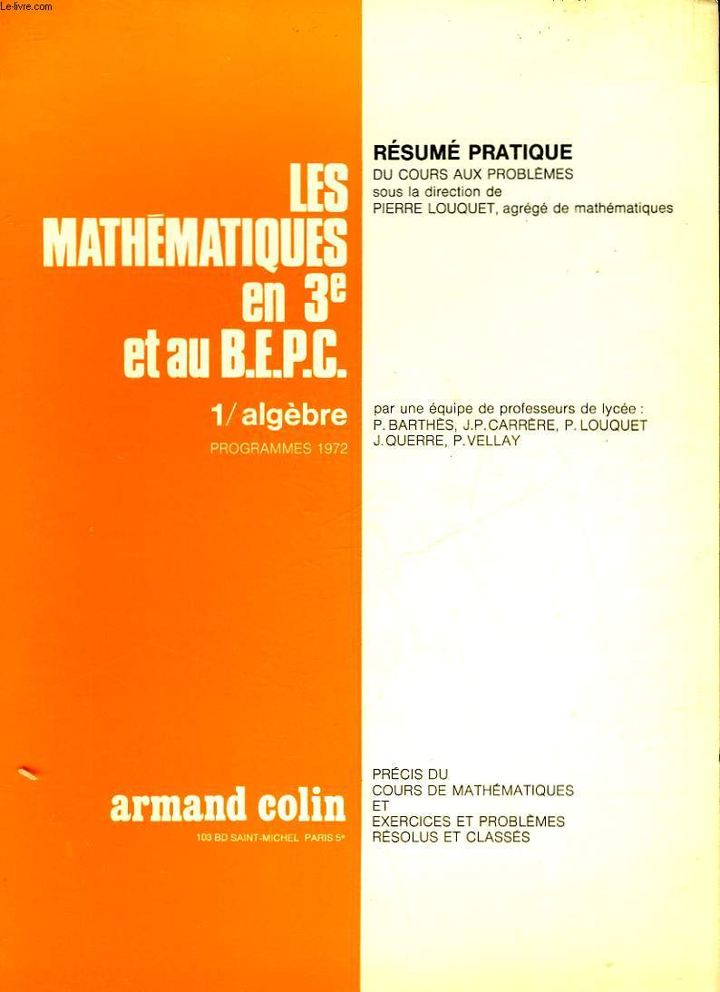 LES MATHEMATIQUES EN 3 ET AU B.E.P.C. - 1 ALGEBRE