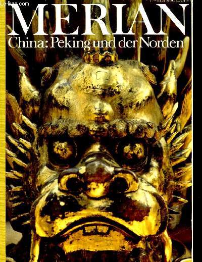 MERIAN - CHINA : PEKING UND DER NORDEN