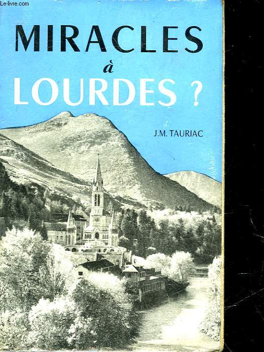 MIRACLES A LOURDES