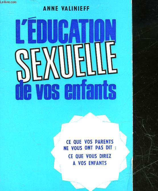 L'EDUCATION SEXUELLE DE VOS ENfANTS