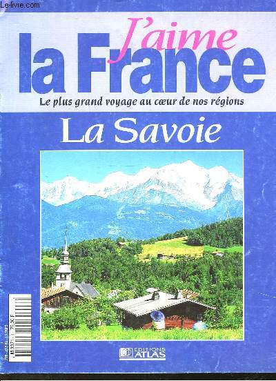 J'AIME LA FRANCE - LA SAVOIE