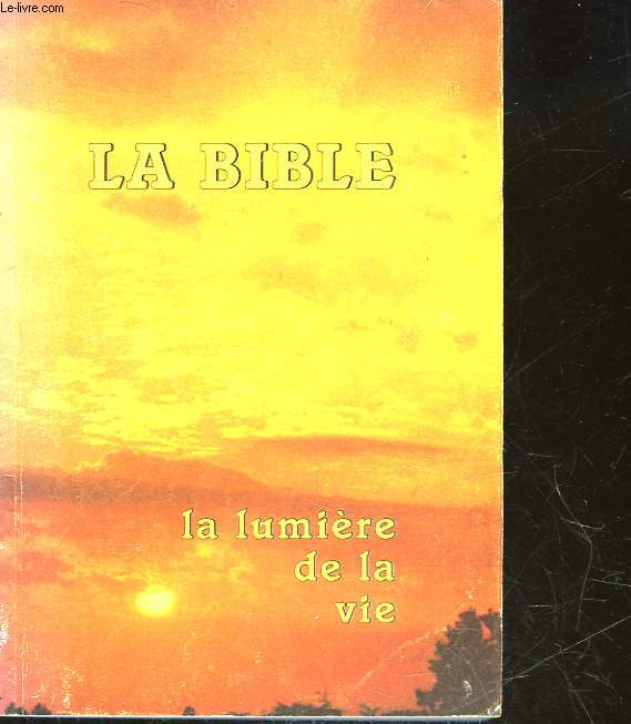 LA BIBLE - LA LUMIERRE DE LA VIE