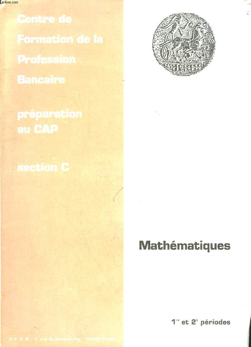 PREPARATION AU CAP - SECTION C - MATHEMATIQUES - 1 ET 2 PERIODES - ET 3 ET 4 PERIODE