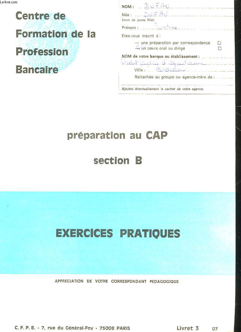 PREPARATION AU CAP - SECTION B - EXERCICES PRATIQUES - LIVRET 3