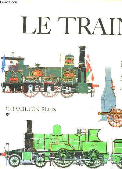 LE TRAIN - L'EPOPEE DES CHEMINS DE FER