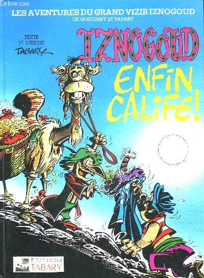 LES AVENTURES DU GRAND VIZIR IZNOGOUD - IZNOGOUR ENFIN CALIDE!