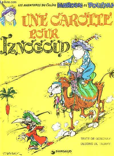 LES AVENTURES DU CALIFE HAROUN ET POUSSAH - UNE CAROTTE POUR IZNOGOUD