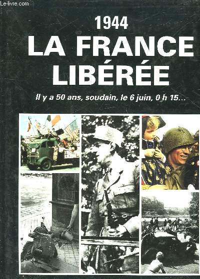 1944 - LA FRANCE LIBEREE