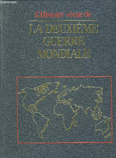 LA DEUXIEME GUERRE MONDIALE - 8 VOLUMES + CARTES