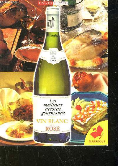 LE MEILLEURS ACCORDS GOURMANDS AVEC LE VIN BLANC ET LE ROSE