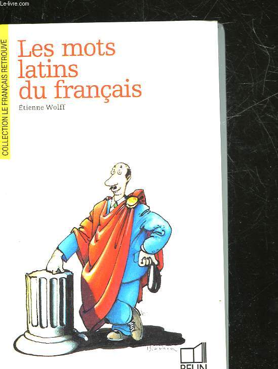 LES MOTS LATINS DU FRANCAIS