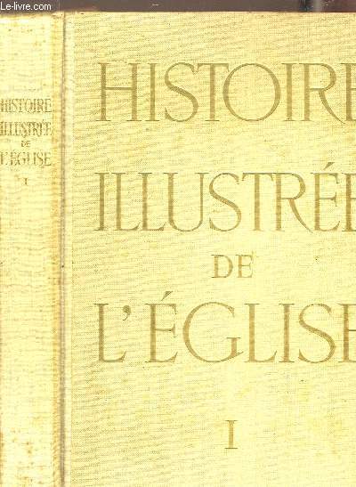 HISTOIRE ILLUSTREE DE L'EGLISE