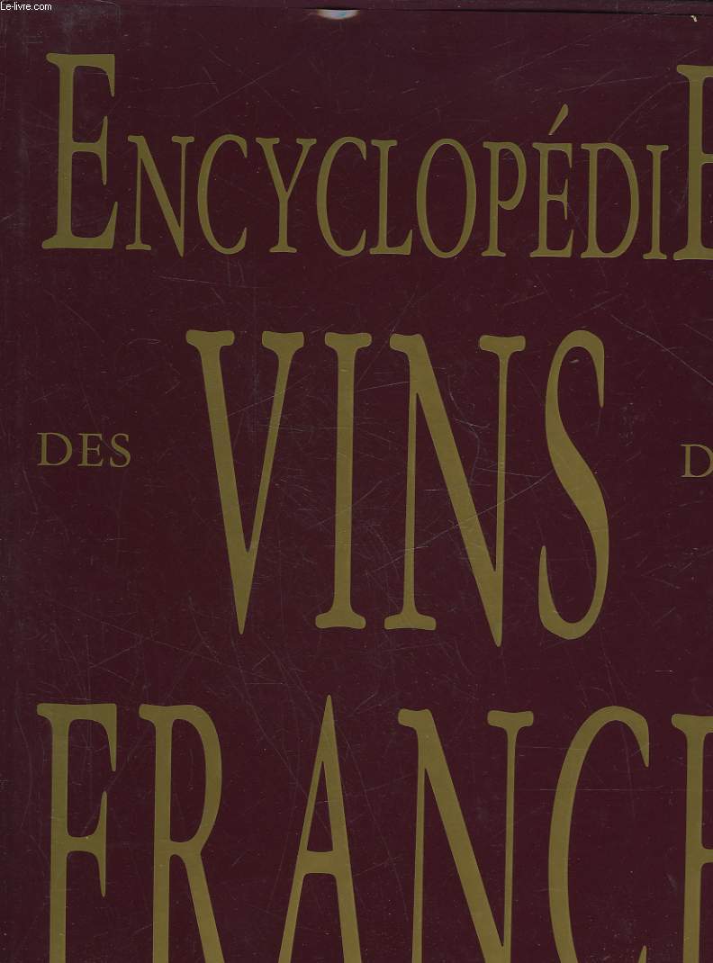 ENCYCLOPEDIE DES VINS DE FRANCE