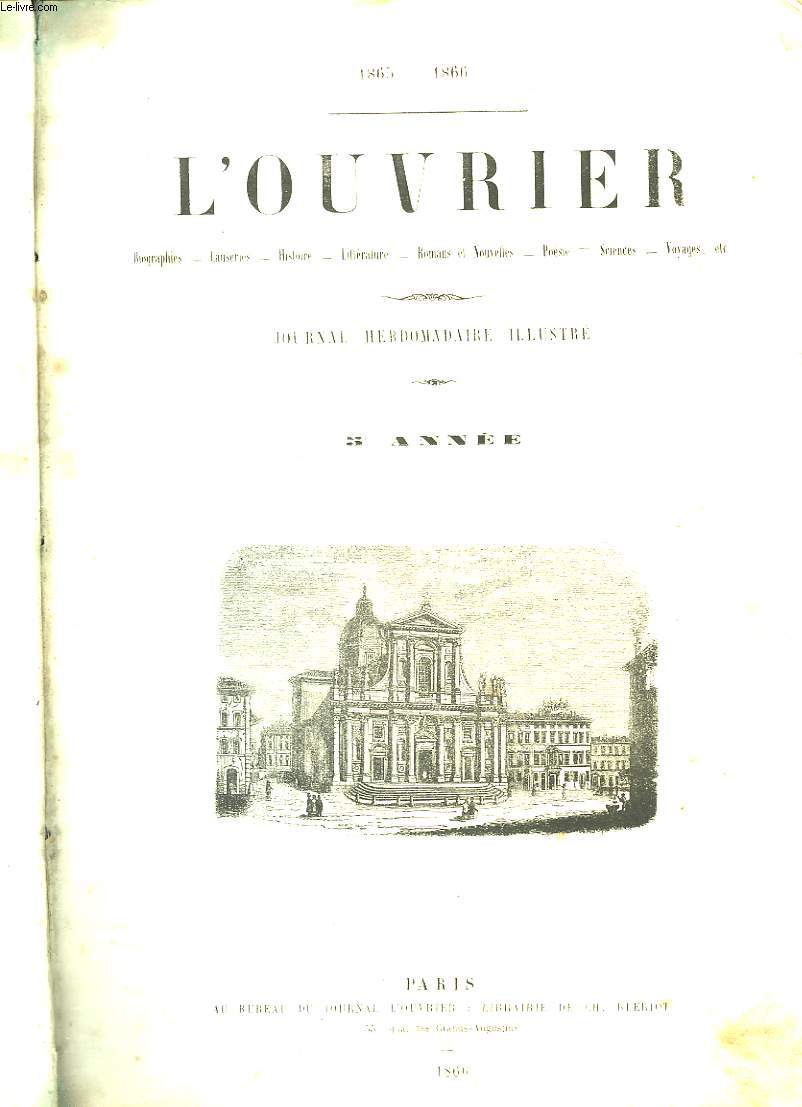 L'OUVRIER - JOURNAL HEBDOMADAIRE ILLUSTRE 5 ET 6 ANNEE - DU N210 AU N313