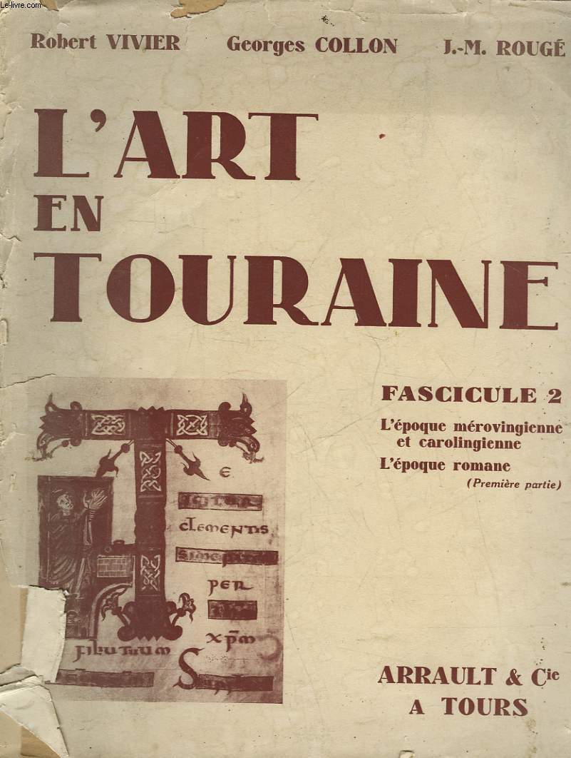 L'ART EN TOURAINE - INCOMPLET - FASCICULE 2 - L'EPOQUE MEROVINGIENNE ET CAROLINGIENNE - L'EPOQUE ROMANE