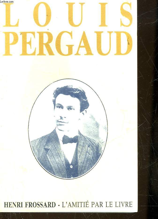 LOUIS PERGAUD - FROSSARD HENRI - 1982 - Afbeelding 1 van 1
