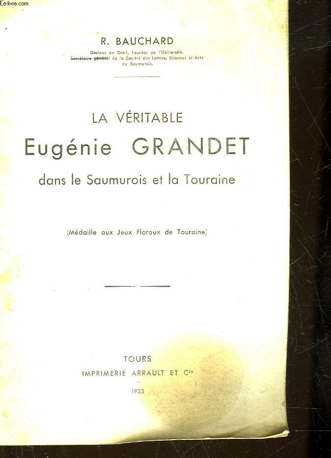 LA VERITABLE EUGENIE GRANDET DANS LE SAUMUROIS ET LA TOURAINE