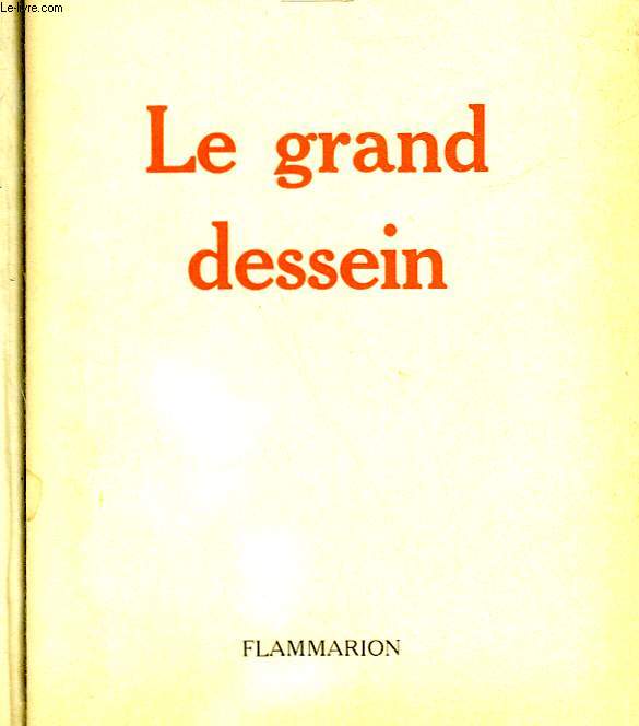 LE GRAND DESSEIN