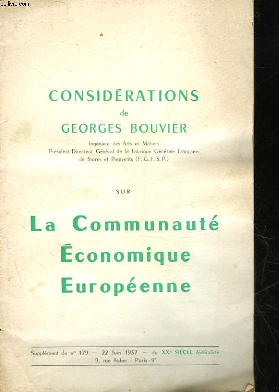 CONSIDERATIONS DE GEORGES BOUVIER SUR LA COMMUNAUTE ECONOMIQUE EUROPEENNE