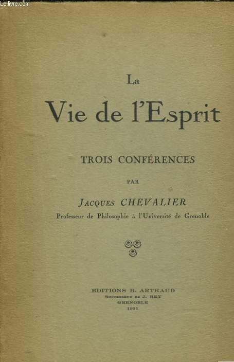 LA VIE DE L'ESPRIT TROIS CONFERENCES