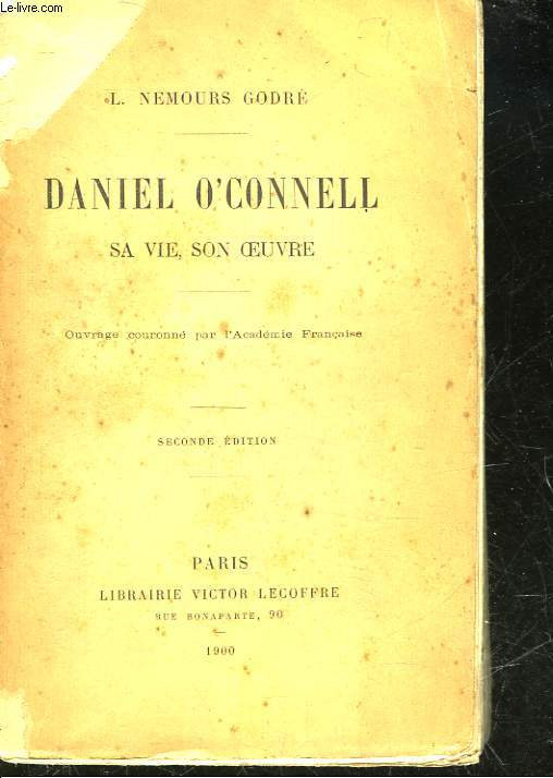 DANIEL O'CONNELL SA VIE SON OEUVRE