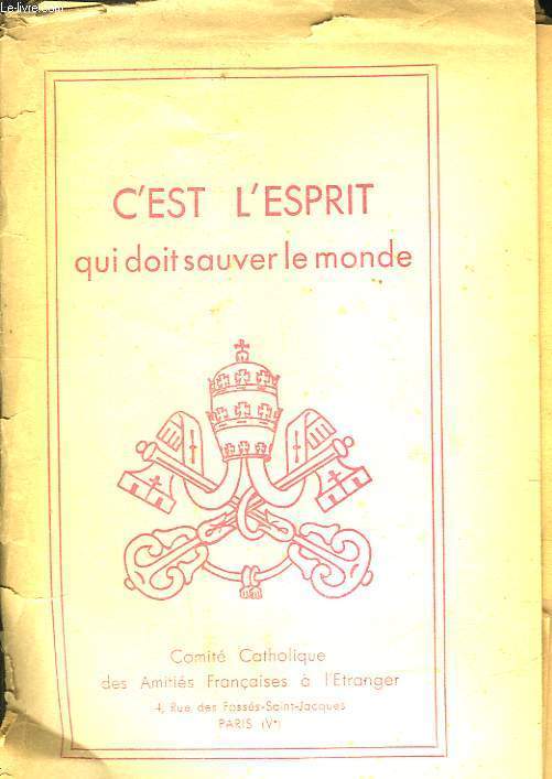 C'EST L'ESPRIT QUI DOIT SAUVER LE MONDE
