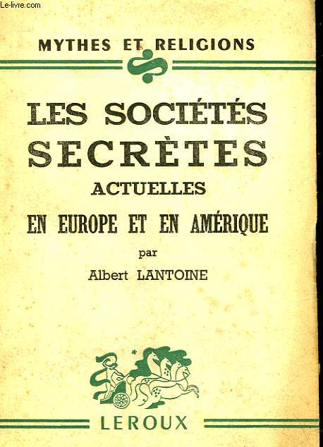 LES SOCIETES SECRETES ACTUELLES EN EUROPE ET EN AMERIQUE