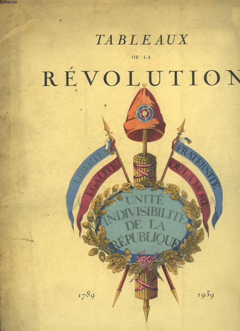 TABLEAUX DE LA REVOLUTION - 1789 - 1939
