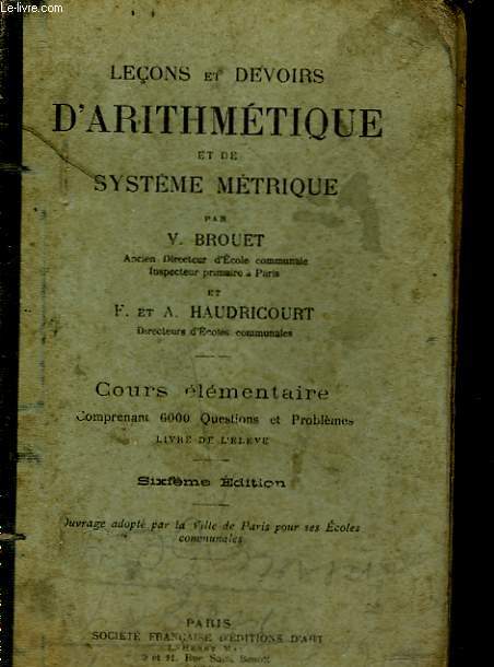 LECONS ET DEVOIS D'ARITHMETIQUE ET DE SYSTEME METRIQUE - INCOMPLET - COURS ELEMENTAIRE