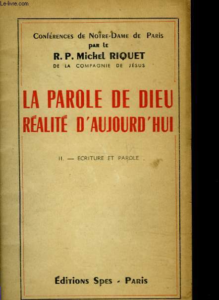 LA PAROLE DE DIEU REALITE D'AUJOURD'HUI - 2 - ECRITURE ET PAROLE