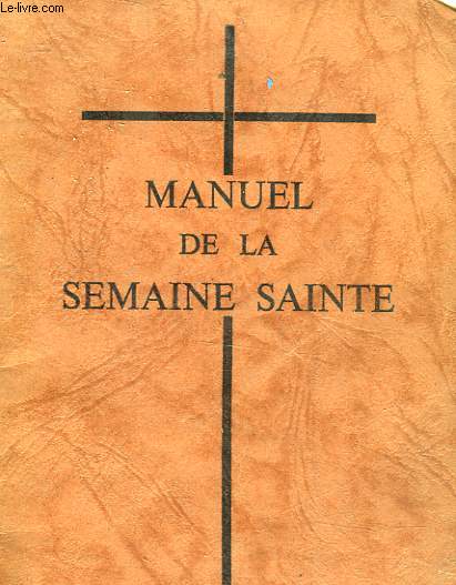 MANUEL DE LA SEMAINE SAINTE