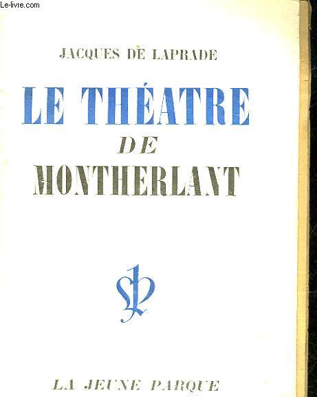 LE THEATRE DE MONTHERLANT