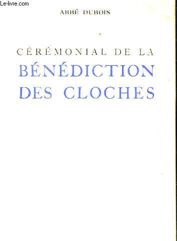CEREMONIAL DE LA BENEDICTION DES CLOCHES