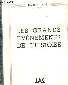 LES GRANDS EVENEMENTS DE L'HISTOIRE