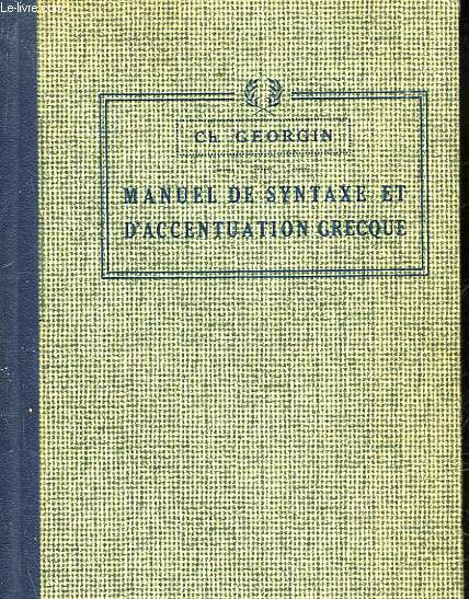 MANUEL DE SYNTAXE ET D'ACCENTUATION GRECQUES