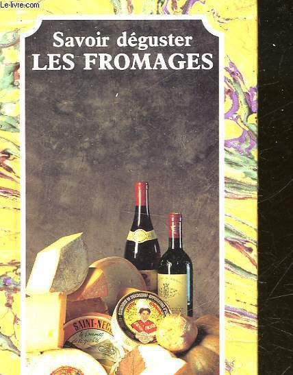 SAVOIR DEGUSTER LES FROMAGES