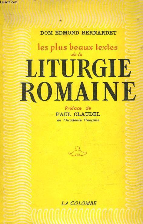 LES PLUS BEAUX TEXTES DE LA LITURGIE ROMAINE