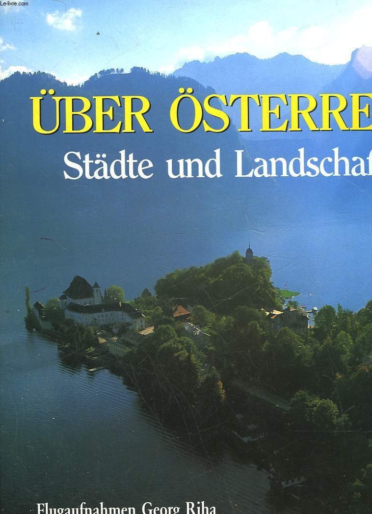 UBER OSTERREICH - STADTE UND LANDSCHAFTEN