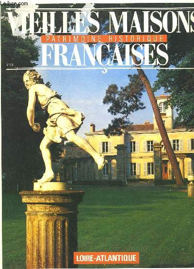 VIEILLES MAISONS FRANCAISES - PATRIMOINE HISTORIQUE - N113 - LOIRE ATLANTIQUE
