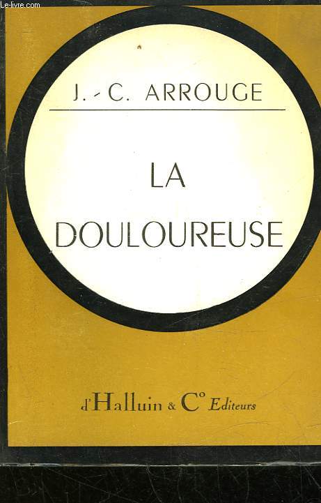 LA DOULOUREUSE